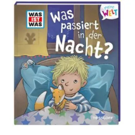Tessloff WAS IST WAS Meine Welt Bd. 3, Was passiert in der Nacht?