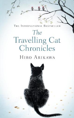 The Travelling Cat Chronicles (Hardback)