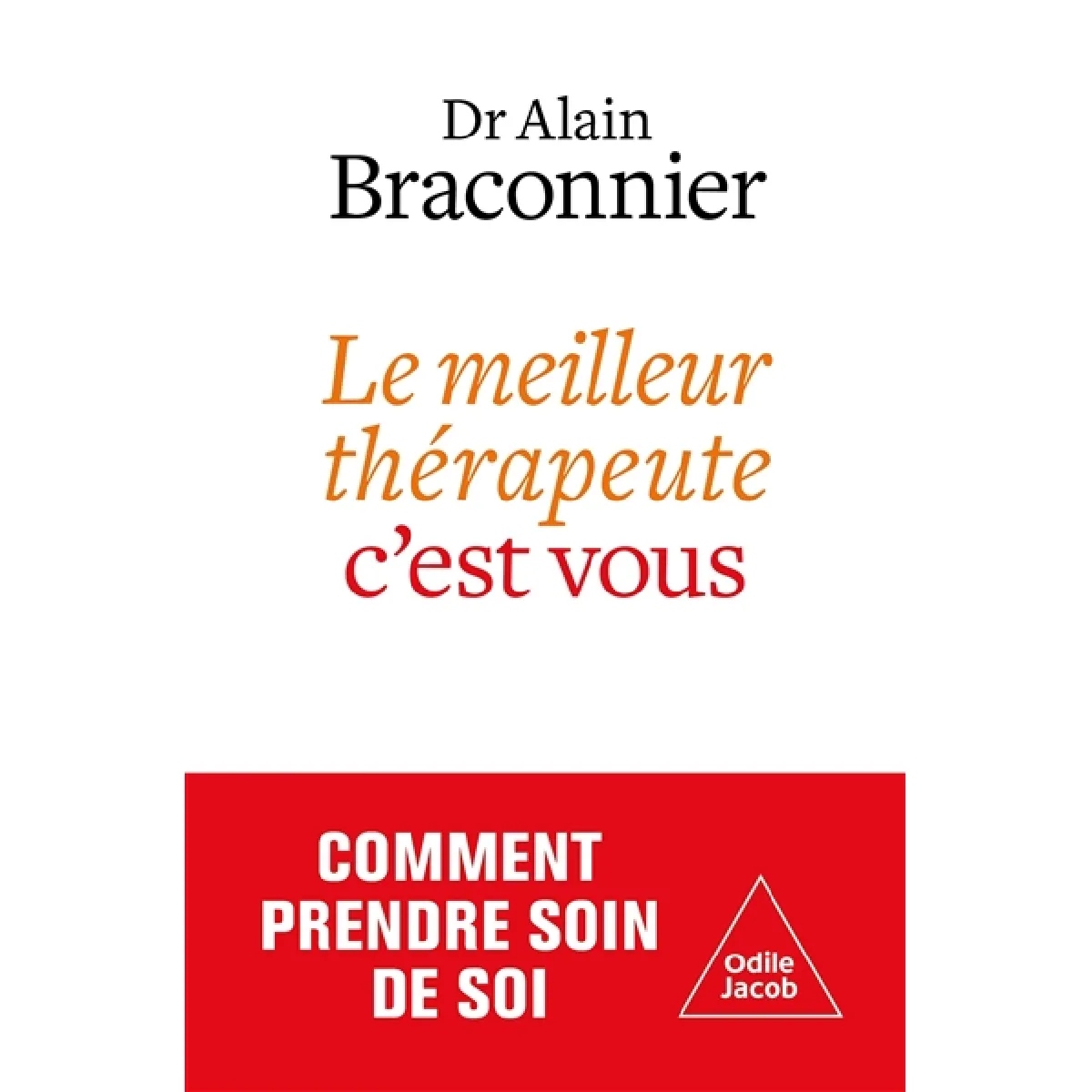 Le meilleur thérapeute c'est vous : prendre soin de soi · Occasion