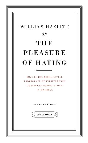 On the Pleasure of Hating - Penguin Great Ideas (Paperback)
