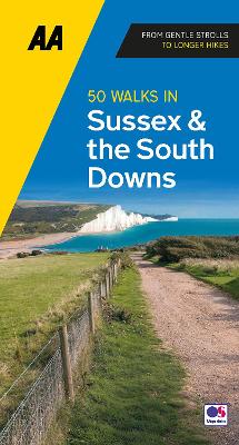 50 Walks in Sussex & South Downs - AA 50 Walks (Paperback)