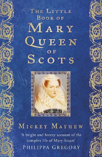 The The Little Book of Mary Queen of Scots (Paperback)