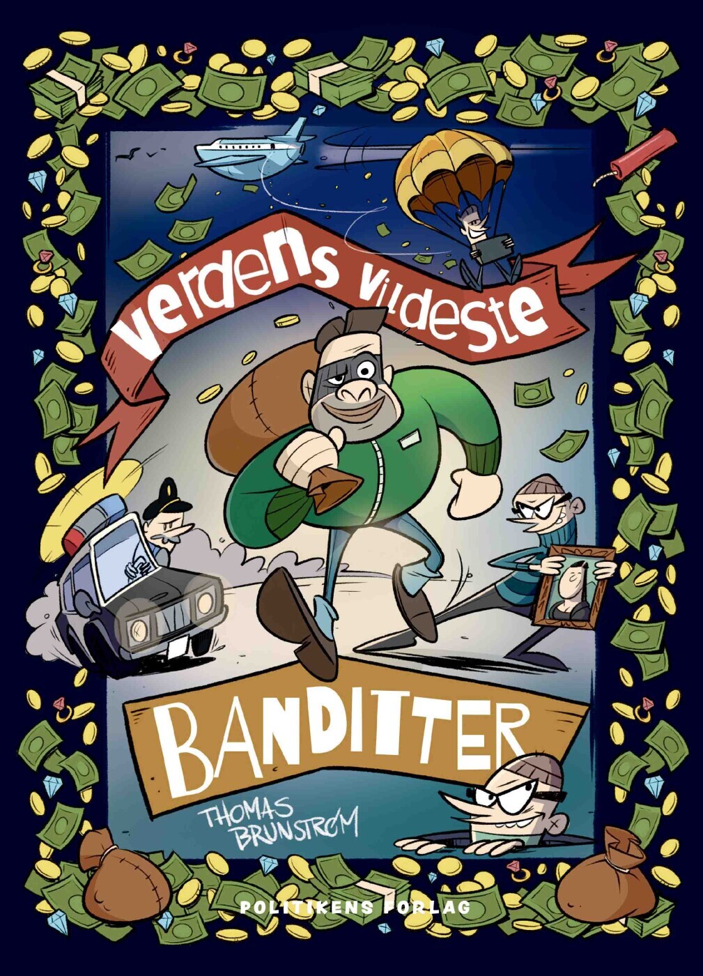 Verdens Vildeste Banditter - Thomas Brunstrøm - Bog