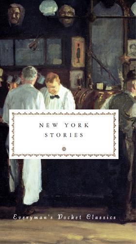 New York Stories - Everyman's Library POCKET CLASSICS (Hardback)