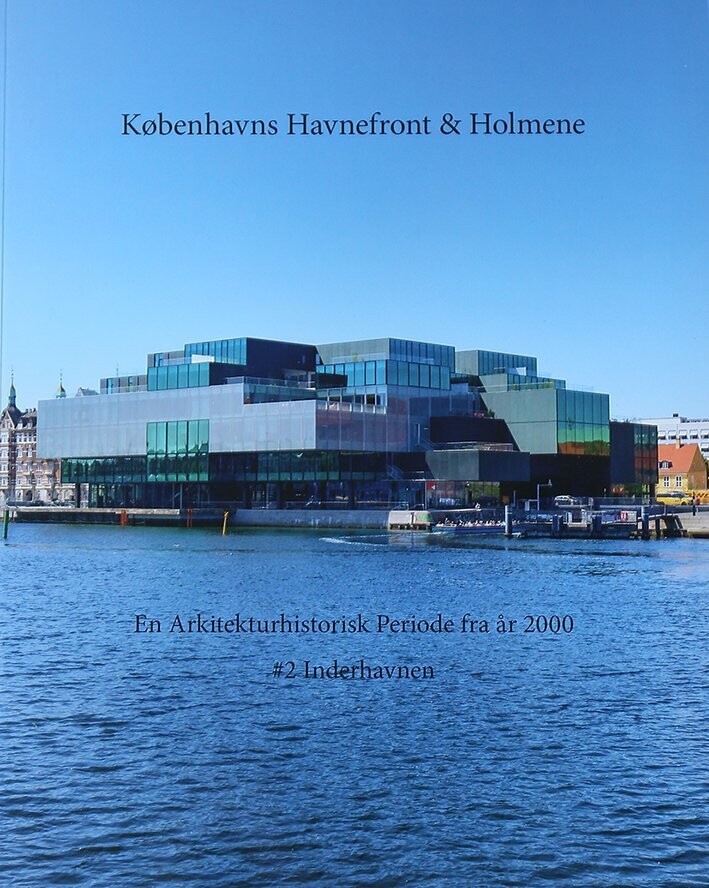 Københavns Havnefront & Holmene - Ole Sørensen - Bog