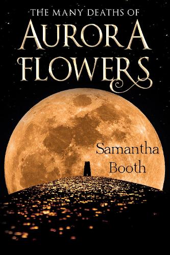 The Many Deaths of Aurora Flowers (Paperback)