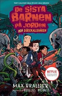 De sista barnen på jorden och dödskallevägen