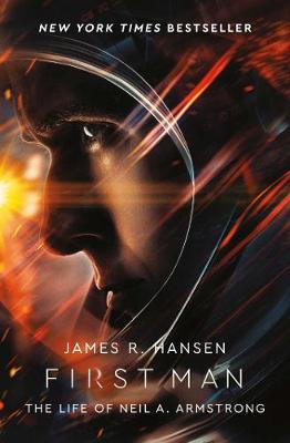 First Man: The Life of Neil Armstrong (Paperback)