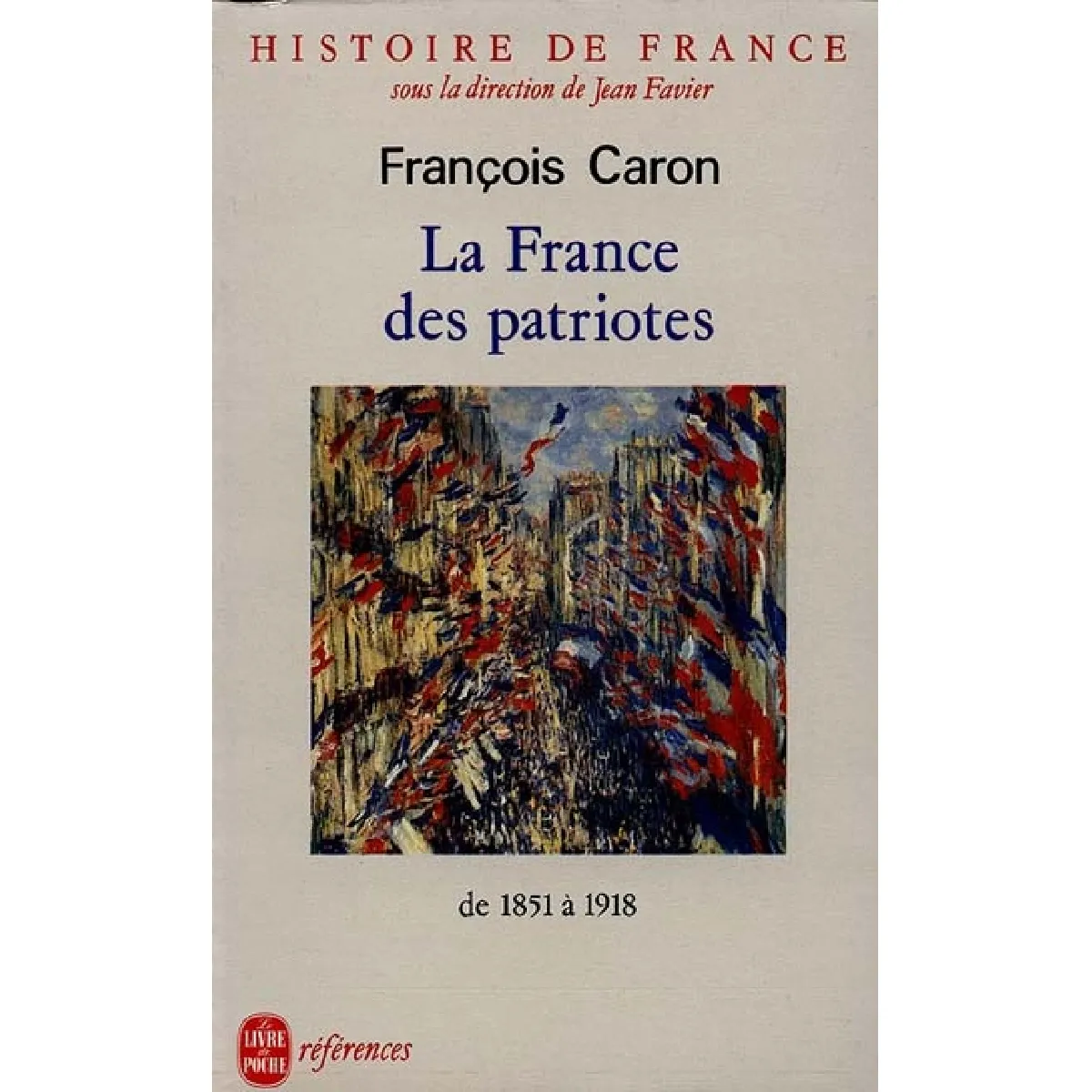 Histoire de France. Vol. 5. La France des patriotes : de 1851 à 1918 · Occasion
