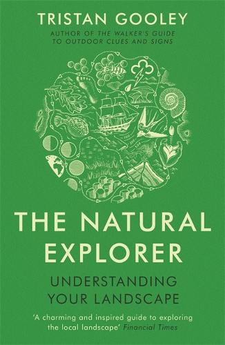 The Natural Explorer: Understanding Your Landscape (Paperback)