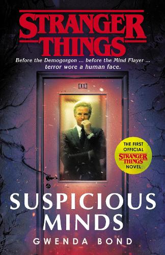 Stranger Things: Suspicious Minds: The First Official Novel (Paperback)