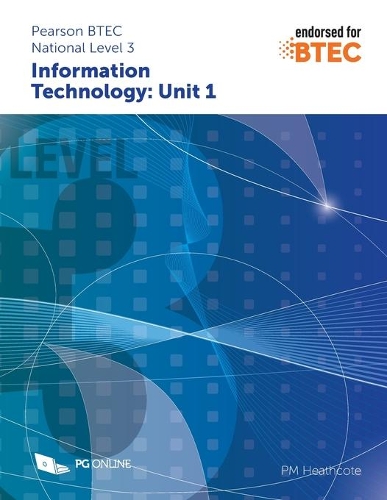 Pearson BTEC Level 3 in Information Technology: Unit 1 (Paperback)