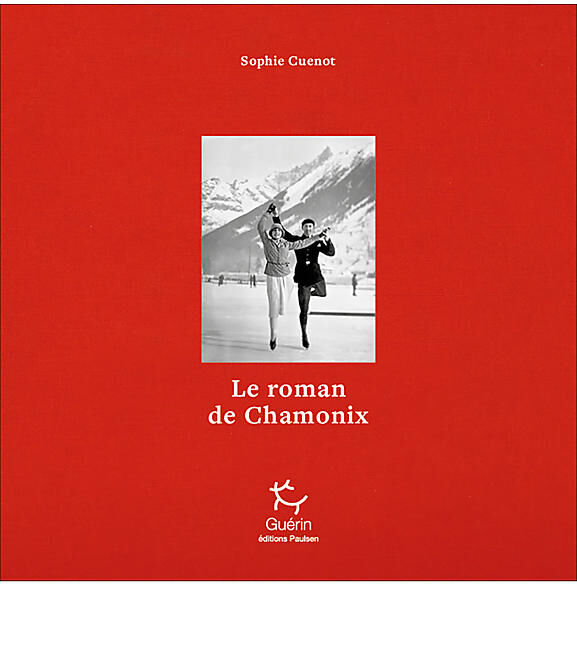 GUERIN - LE ROMAN DE CHAMONIX GUERIN NE