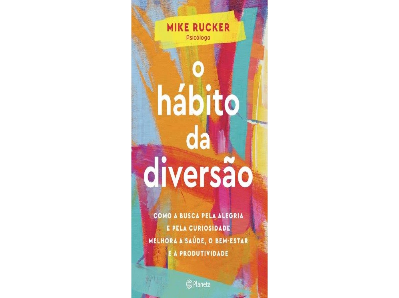 LIVRO O HÁBITO DA DIVERSÃO DE MIKE RUCKER