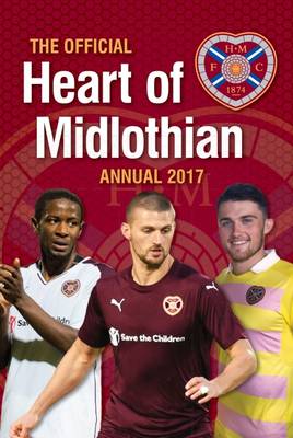 The Official Heart of Midlothian Annual 2017 (Hardback)