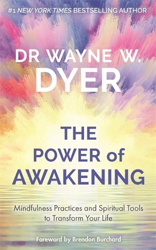 Power of Awakening, The: Mindfulness Practices and Spiritual Tools to Transform Your Life (Paperback)