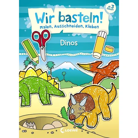 Loewe Wir basteln! - Malen, Ausschneiden, Kleben - Dinos