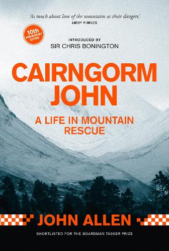 Cairngorm John: A Life in Mountain Rescue 10th Anniversary Edition (Paperback)