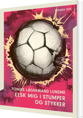 Årgang 2023: Uskyld: Elsk Mig I Stumper Og Stykker - Tomas Lagermand Lundme - Bog