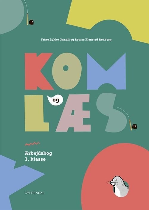 Kom Og Læs. Arbejdsbog 1. Klasse - Trine Lykke Gandil - Bog