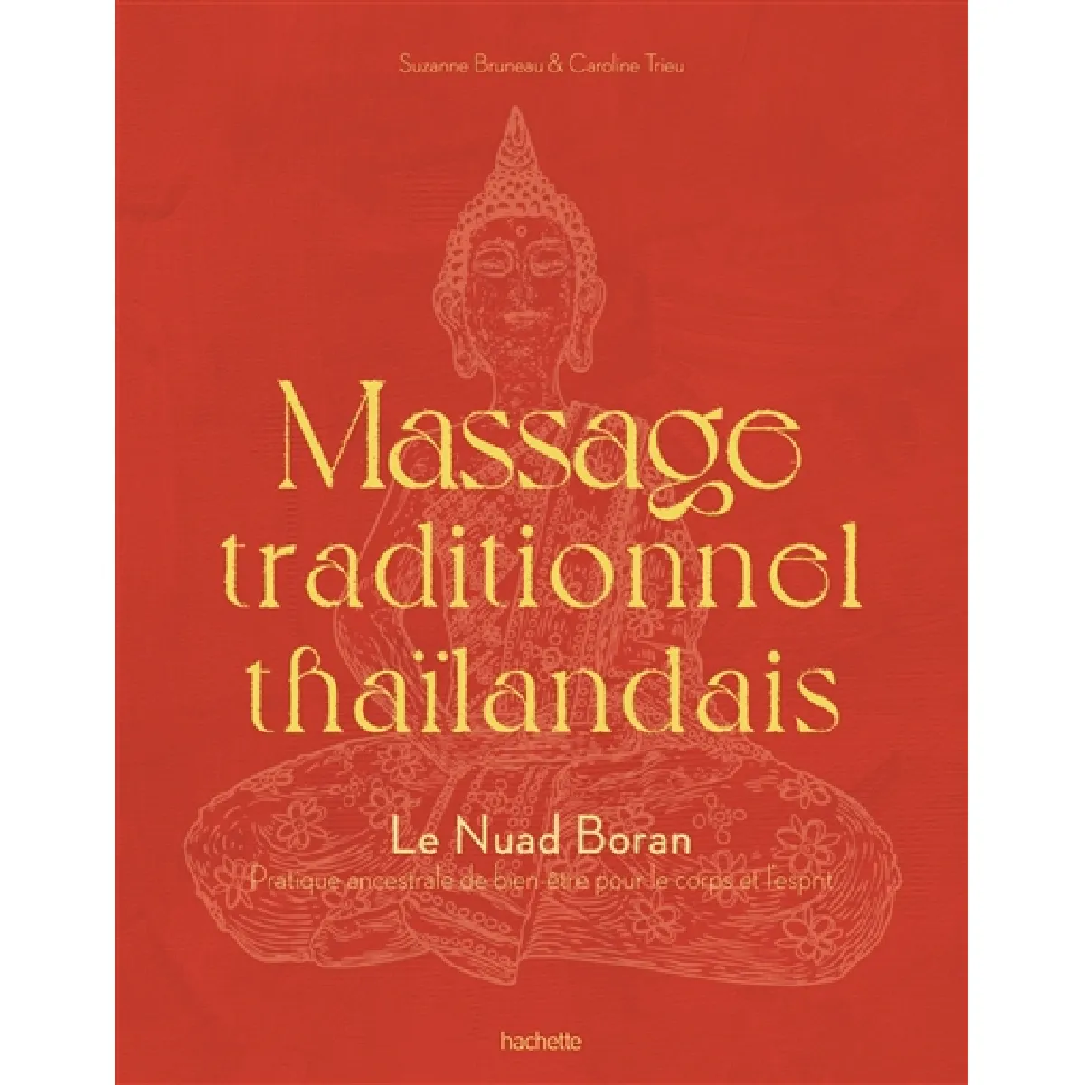 Massage traditionnel thaïlandais : le nuad boran : pratique ancestrale de bien-être pour le corps et l'esprit