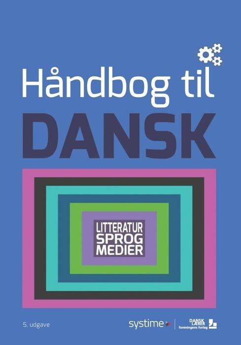 Håndbog Til Dansk - Litteratur, Sprog, Medier - Ole Schultz Larsen - Bog