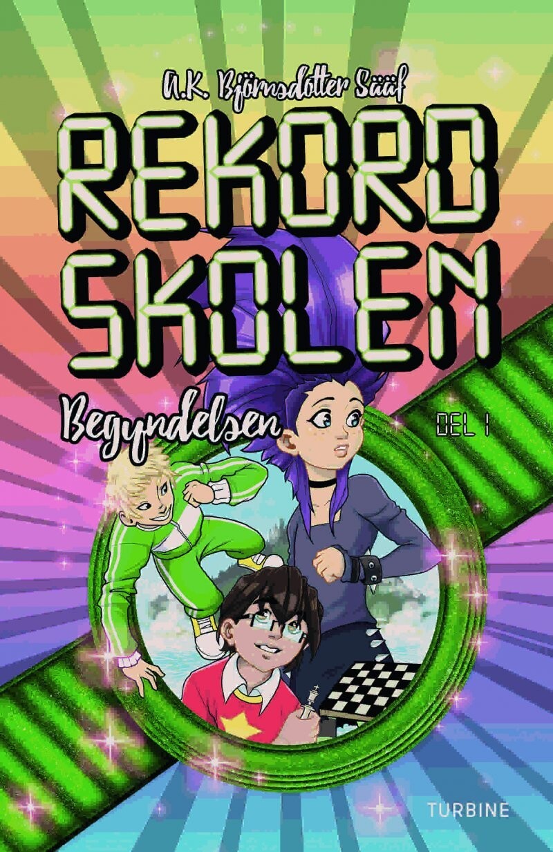 Rekordskolen, Bog 1 - Begyndelsen - Katarina Ekstedt - Bog