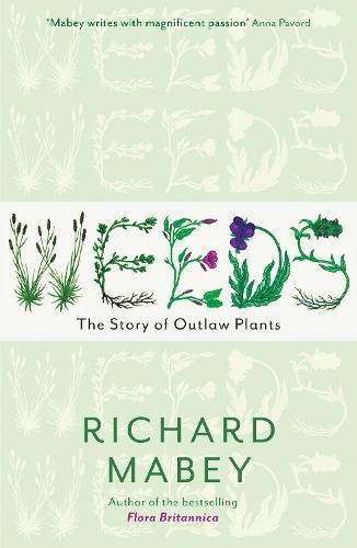 Weeds: The Story of Outlaw Plants (Paperback)