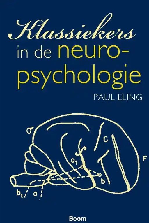 Gezondheid & Psychologie Boeken - Klassiekers in de Neuropsychologie