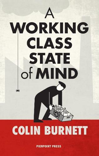 A Working Class State of Mind (Paperback)