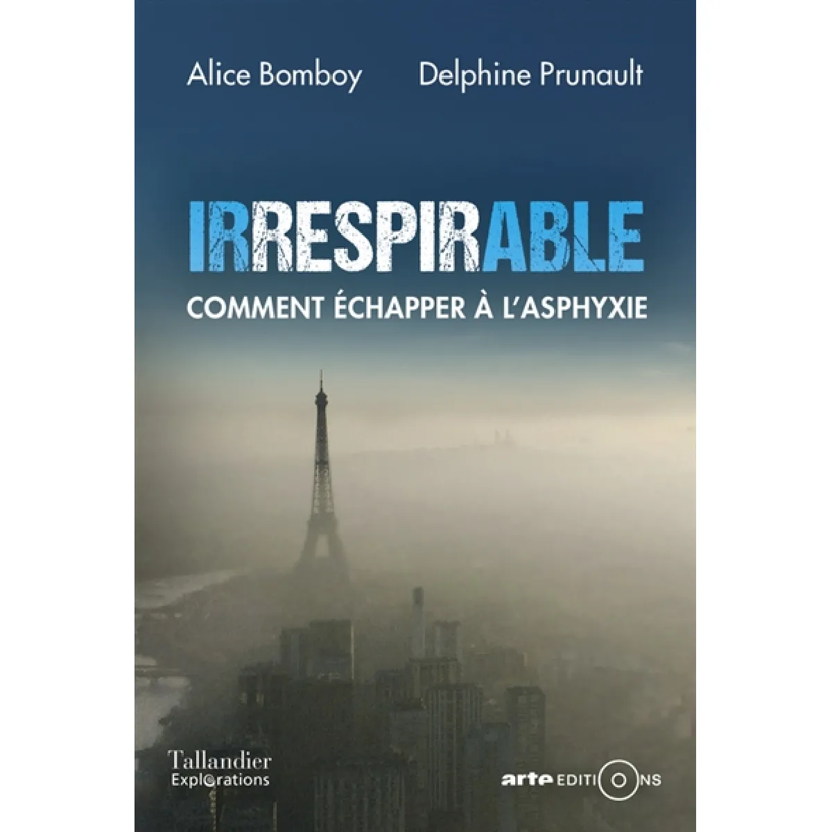 Irrespirable : comment échapper à l'asphyxie · Occasion