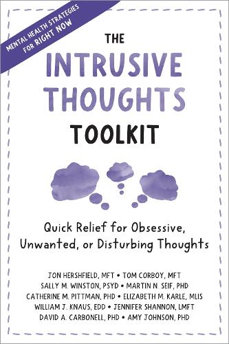 The Intrusive Thoughts Toolkit: Quick Relief for Obsessive, Unwanted, or Disturbing Thoughts (Paperback)