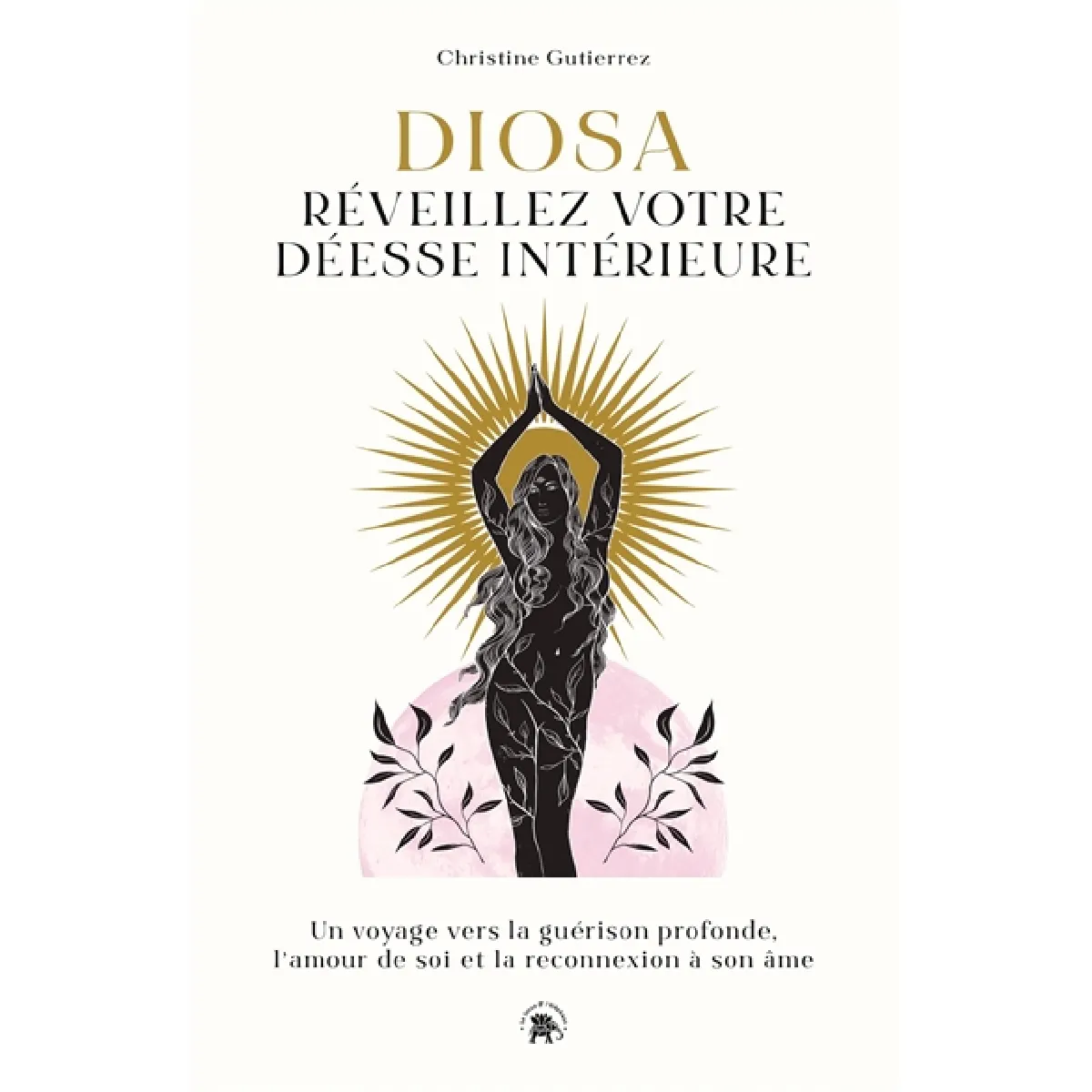 Diosa, réveillez votre déesse intérieure : un voyage vers la guérison profonde, l'amour de soi et la reconnexion à son âme · Occasion