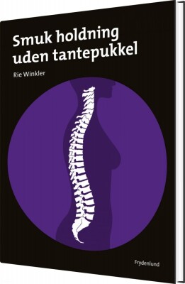 Smuk Holdning Uden Tantepukkel - Rie Winkler - Bog