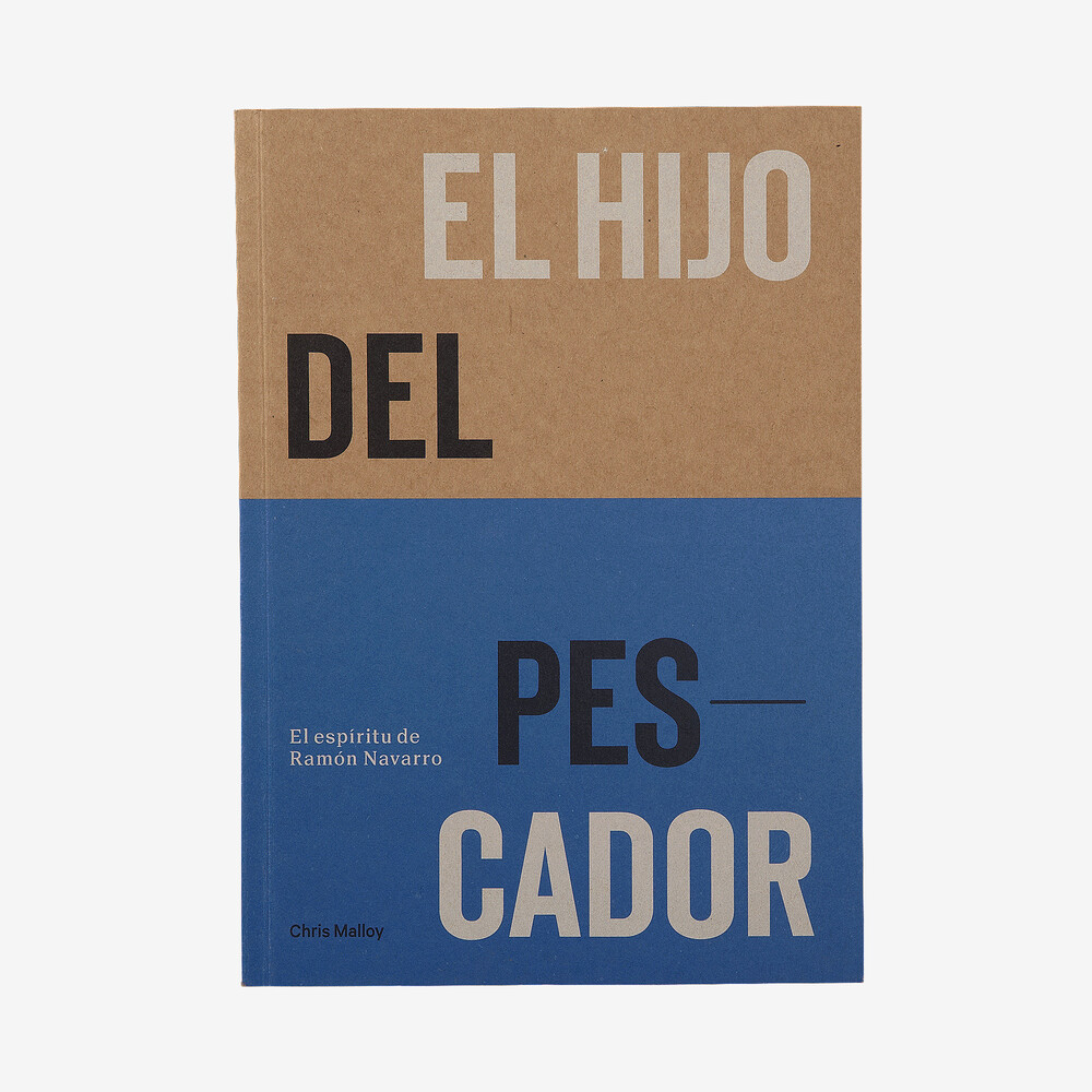 El Hijo Del Pescador: El espíritu de Ramón Navarro von Chris Malloy (Taschenbuch)
