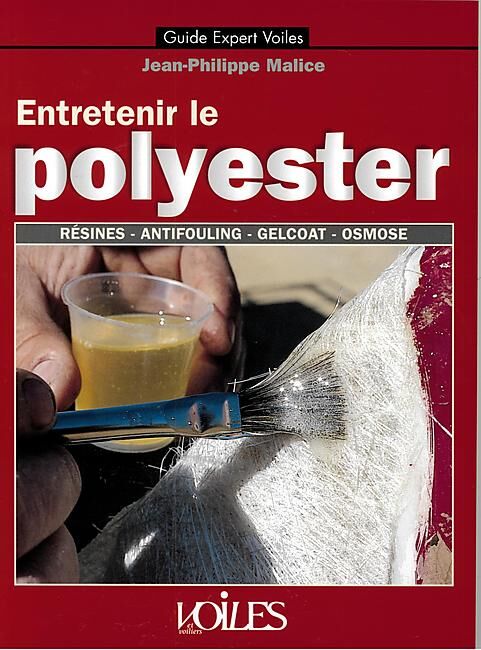 VOILES ET VOILIERS - ENTRETENIR LE POLYESTER