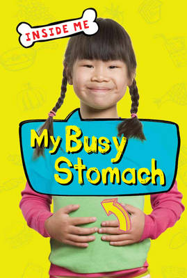 Inside Me: My Busy Stomach (QED Readers) - Inside Me (Paperback)