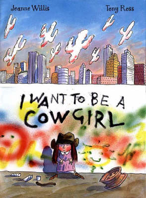 I Want to be a Cowgirl (Paperback)