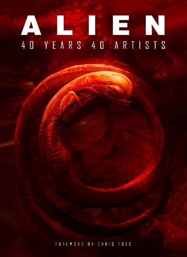 Alien: 40 Years 40 Artists (Hardback)