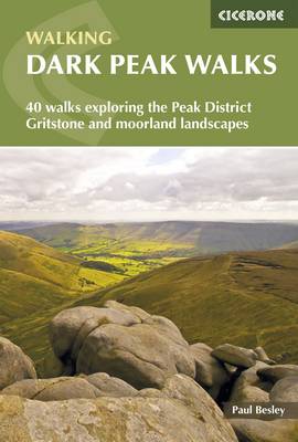 Dark Peak Walks: 40 walks exploring the Peak District gritstone and moorland landscapes (Paperback)