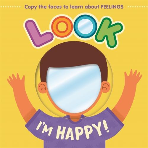 Look I'm Happy! - Mirror Book (Board book)