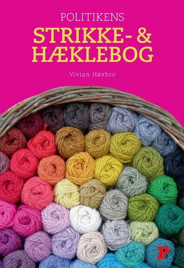 Politikens Strikke- Og Hæklebog - Vivian Høxbro - Bog