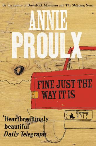 Fine Just the Way It Is: Wyoming Stories 3 (Paperback)