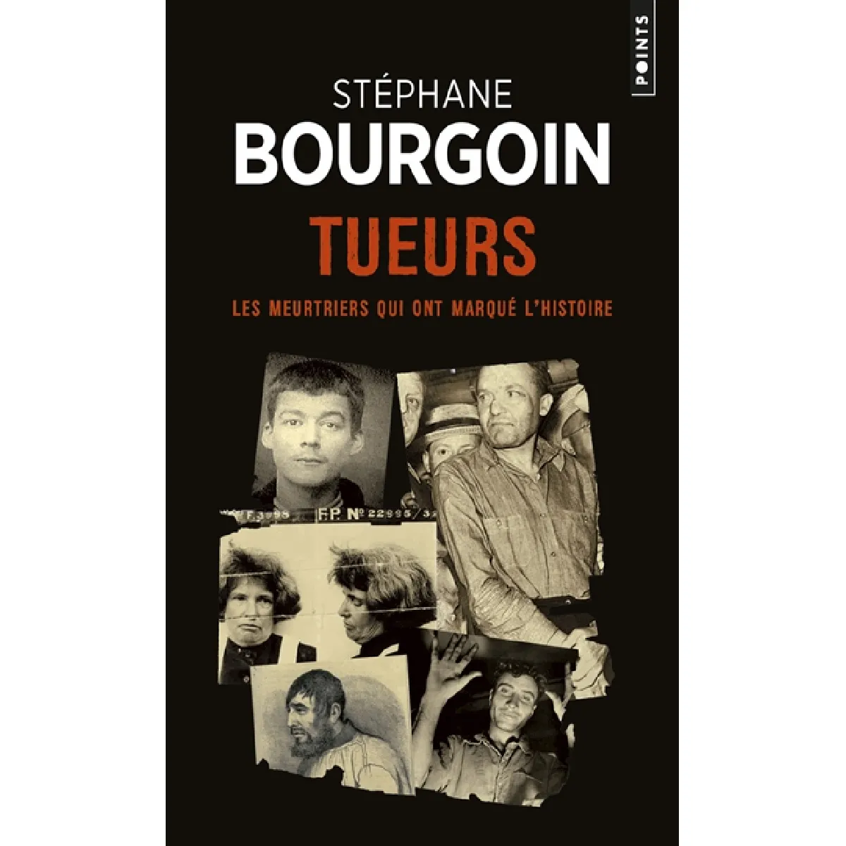 Tueurs : les meurtriers qui ont marqué l'histoire · Occasion