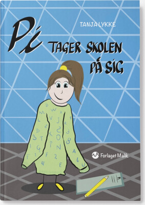 Pi Tager Skolen På Sig - Tanja Lykke - Bog