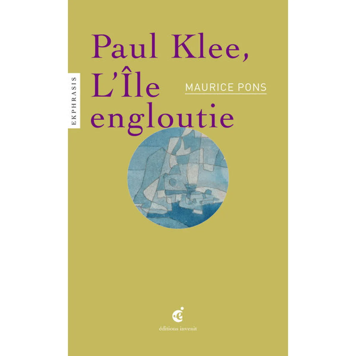 Paul Klee, l'Ile engloutie : une lecture de Paul Klee, Versunkene Insel (1923), LaM, Lille métropole musée d'art moderne, d'art contemporain et d'art brut · Occasion