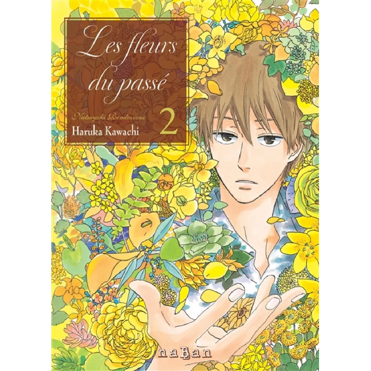 Les fleurs du passé : Natsuyuki Rendezvous. Vol. 2