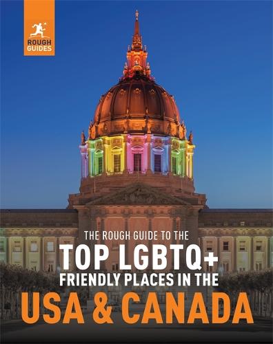 The Rough Guide to the Top LGBTQ+ Friendly Places in the USA & Canada - Inspirational Rough Guides (Paperback)