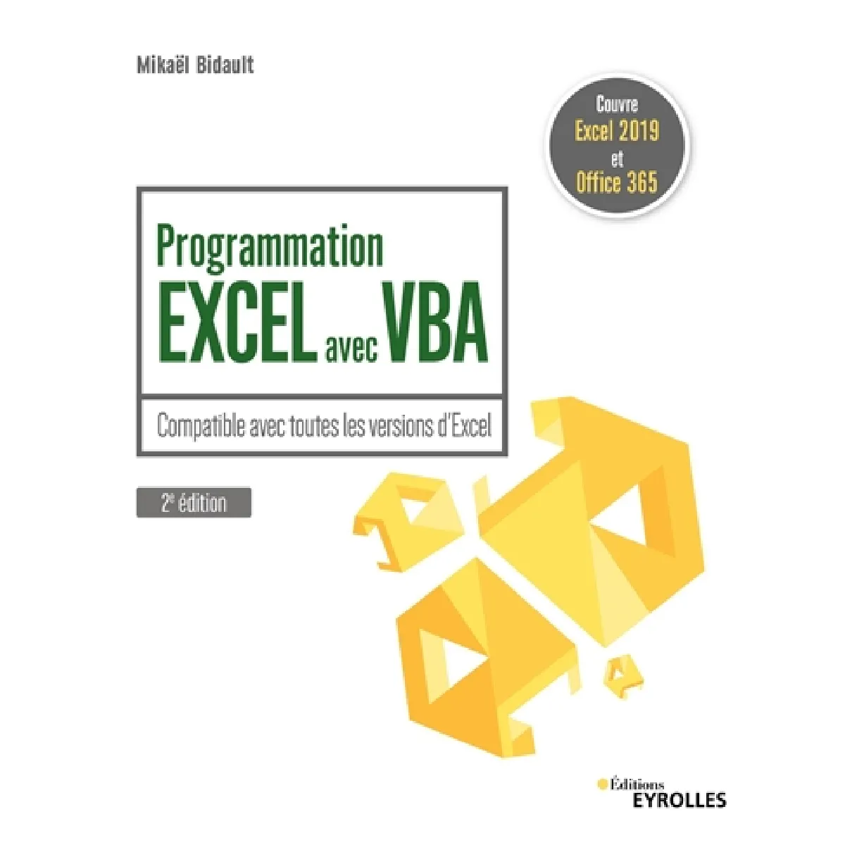Programmation Excel avec VBA : compatible avec toutes les versions d'Excel · Occasion