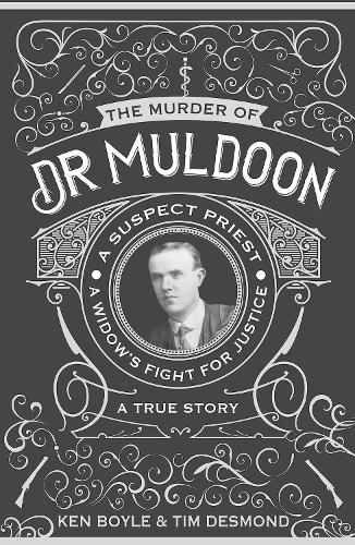 The Murder of Dr Muldoon: A Suspect Priest, A Widow's Fight for Justice (Paperback)